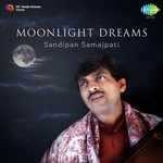 Moonlight Dreams - Sandipan Samajpati - Sandipan Samajpati Song Download